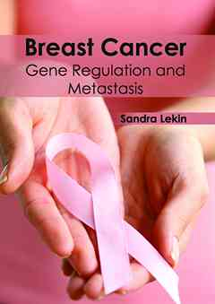 Breast Cancer: Gene Regulation and Metastasis
