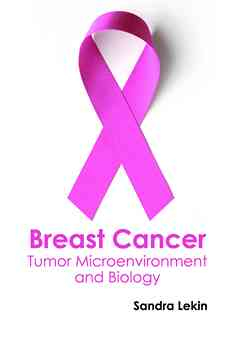 Breast Cancer: Tumor Microenvironment and Biology