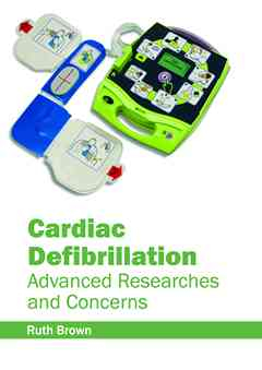 Cardiac Defibrillation: Advanced Researches and Concerns