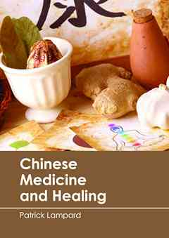 Chinese Medicine and Healing