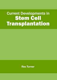 Current Developments in Stem Cell Transplantation