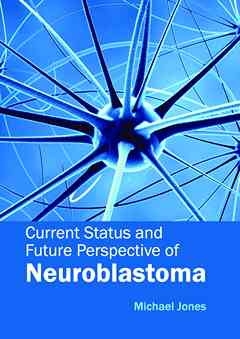 Current Status and Future Perspective of Neuroblastoma