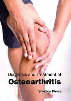 Diagnosis and Treatment of Osteoarthritis