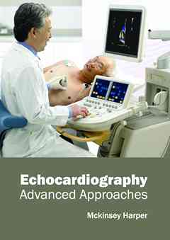 Echocardiography: Advanced Approaches