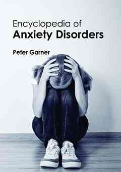 Encyclopedia of Anxiety Disorders