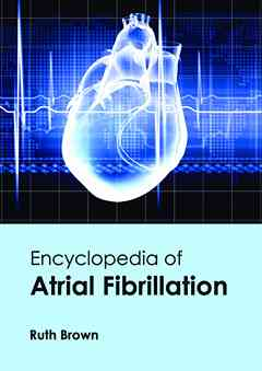 Encyclopedia of Atrial Fibrillation