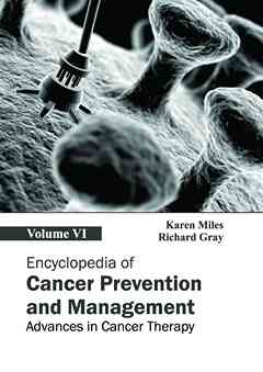 Encyclopedia of Cancer Prevention and Management: Volume VI (Advances in Cancer Therapy)