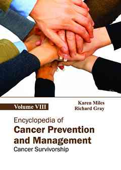 Encyclopedia of Cancer Prevention and Management: Volume VIII (Cancer Survivorship)