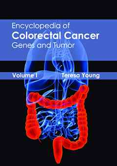 Encyclopedia of Colorectal Cancer: Volume I (Genes and Tumor)