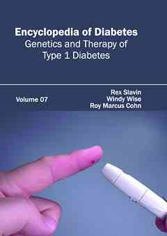 Encyclopedia of Diabetes: Volume 07 (Genetics and Therapy of Type 1 Diabetes)