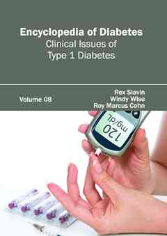 Encyclopedia of Diabetes: Volume 08 (Clinical Issues of Type 1 Diabetes)