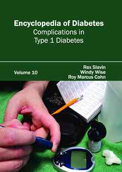 Encyclopedia of Diabetes: Volume 10 (Complications in Type 1 Diabetes)
