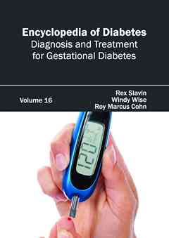Encyclopedia of Diabetes: Volume 16 (Diagnosis and Treatment for Gestational Diabetes)