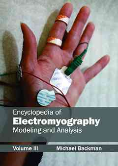 Encyclopedia of Electromyography: Volume III (Modeling and Analysis)
