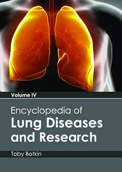 Encyclopedia of Lung Diseases and Research: Volume IV