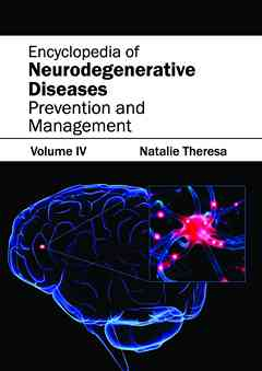 Encyclopedia of Neurodegenerative Diseases: Volume IV (Prevention and Management)