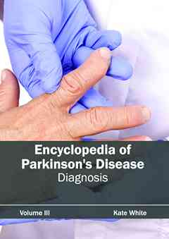 Encyclopedia of Parkinson's Disease: Volume III (Diagnosis)