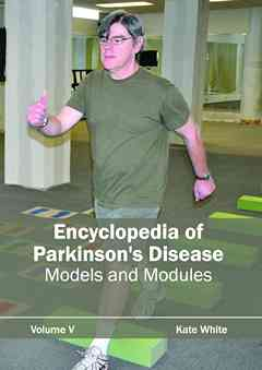 Encyclopedia of Parkinson's Disease: Volume V (Models and Modules)