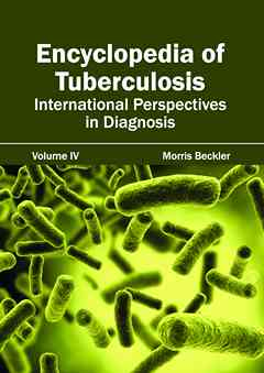 Encyclopedia of Tuberculosis: Volume IV (International Perspectives in Diagnosis)