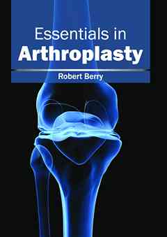 Essentials in Arthroplasty