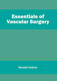Essentials of Vascular Surgery
