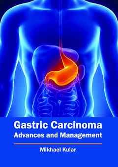 Gastric Carcinoma: Advances and Management