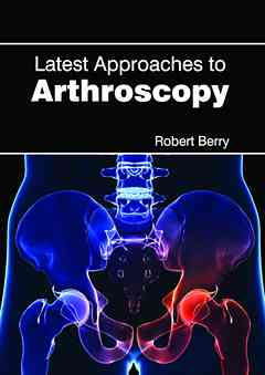 Latest Approaches to Arthroscopy