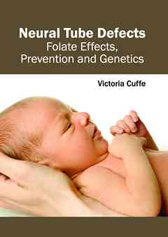 Neural Tube Defects: Folate Effects, Prevention and Genetics