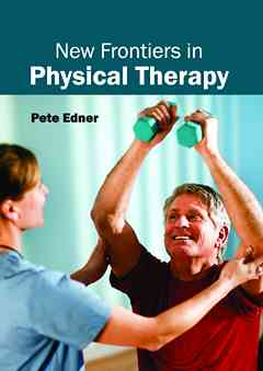 New Frontiers in Physical Therapy