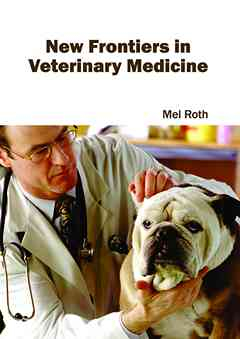 New Frontiers in Veterinary Medicine