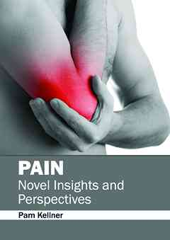 Pain: Novel Insights and Perspectives