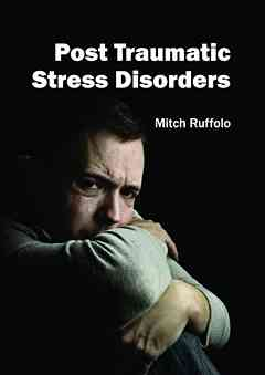 Post Traumatic Stress Disorders
