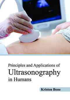 Principles and Applications of Ultrasonography in Humans
