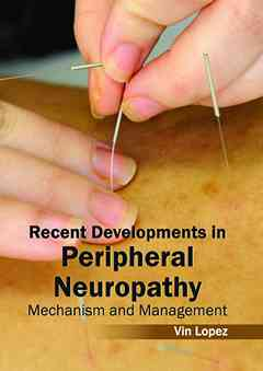 Recent Developments in Peripheral Neuropathy: Mechanism and Management
