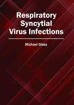 Respiratory Syncytial Virus Infections