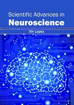 Scientific Advances in Neuroscience