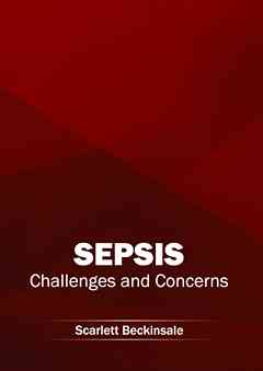 Sepsis: Challenges and Concerns