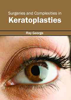 Surgeries and Complexities in Keratoplasties