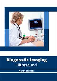 Diagnostic Imaging: Ultrasound