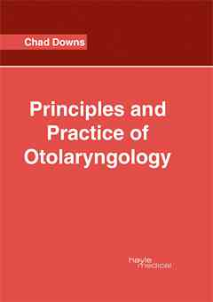 Principles and Practice of Otolaryngology