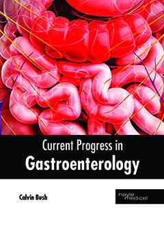 Current Progress in Gastroenterology