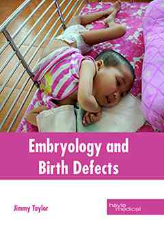Embryology and Birth Defects