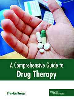 A Comprehensive Guide to Drug Therapy
