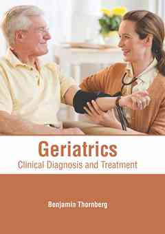 Geriatrics: Clinical Diagnosis and Treatment