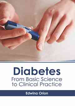 Diabetes: From Basic Science to Clinical Practice
