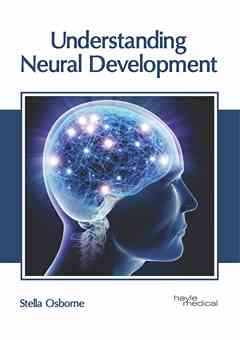 Understanding Neural Development
