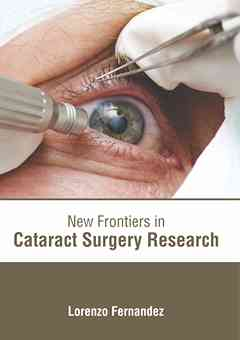 New Frontiers in Cataract Surgery Research