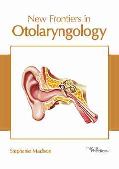 New Frontiers in Otolaryngology