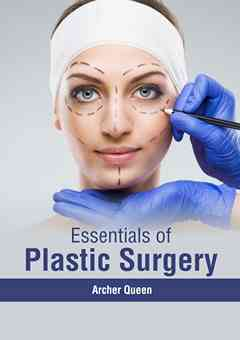 Essentials of Plastic Surgery