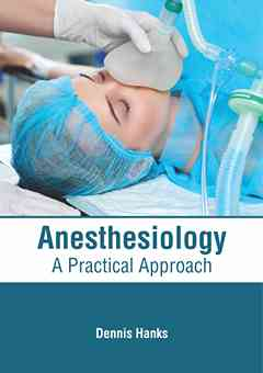 Anesthesiology: A Practical Approach